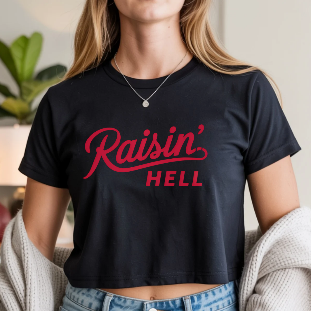 Raisin' Hell crop tee