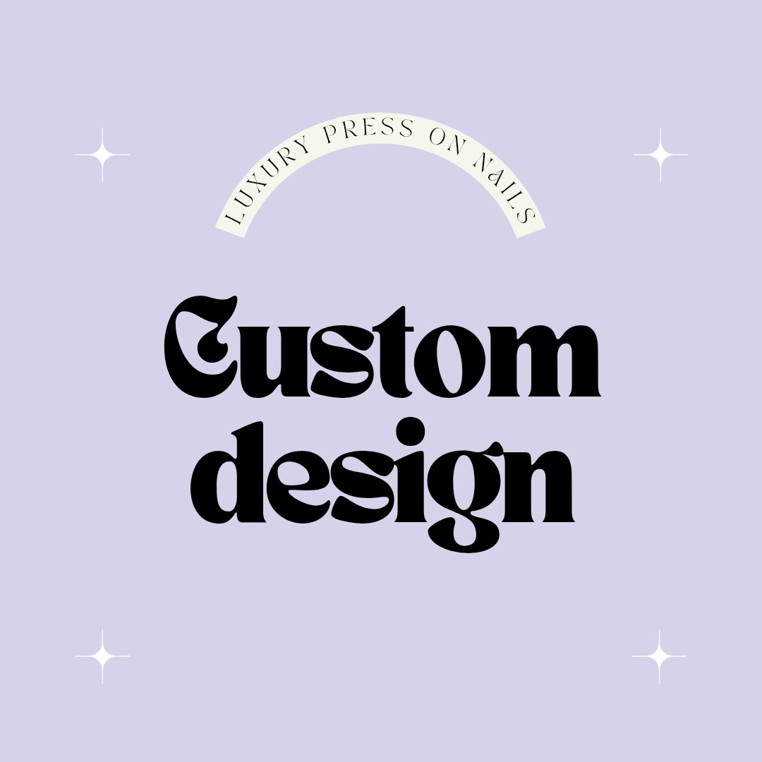Custom design