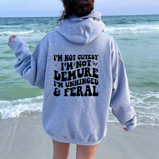 Unhinged and feral hoodie