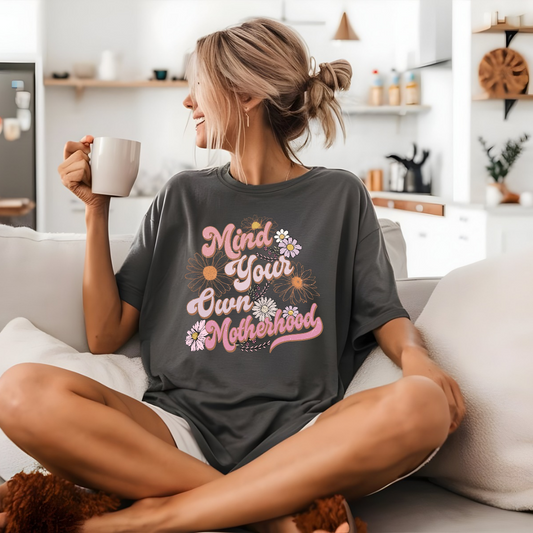 Mind your own motherhood